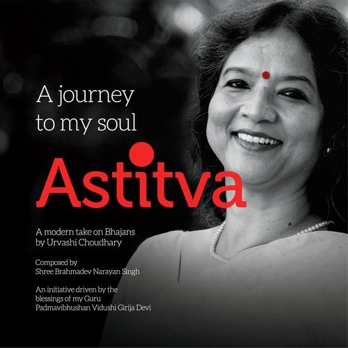 Astitva- A Modern Take On Bhajans Urvashi Choudhary MP3 Download